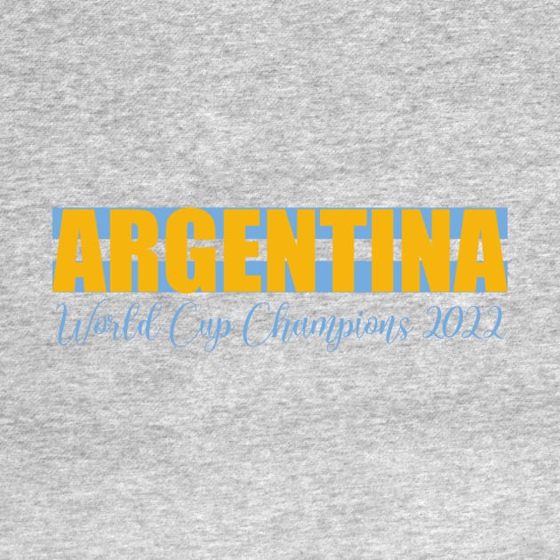 Argentina Wins the World Cup 2022 by NickiPostsStuff